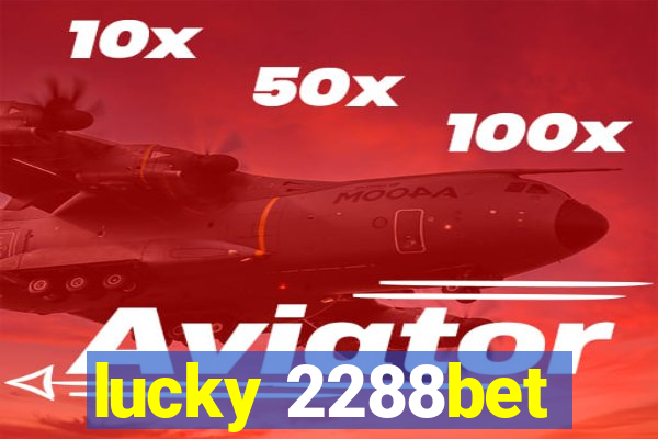 lucky 2288bet